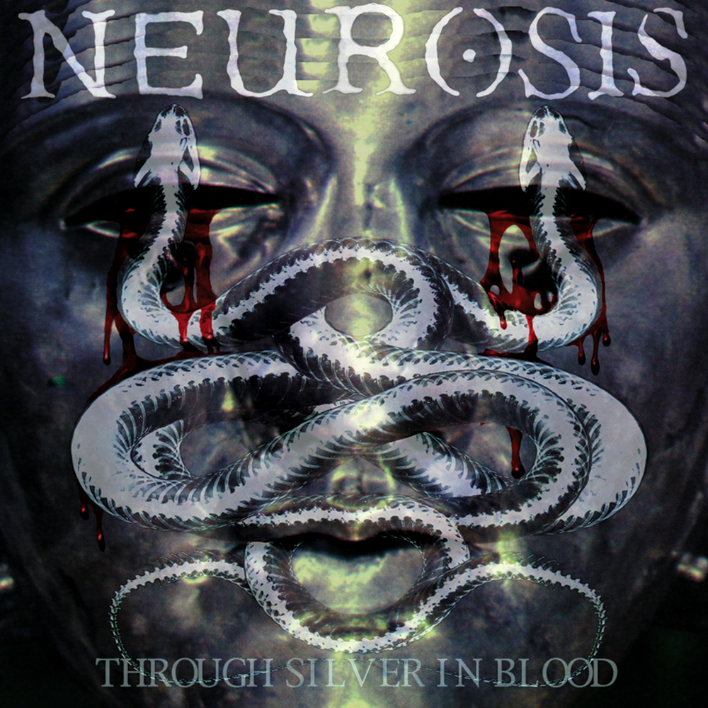 Neurosis_Through Silver in Blood